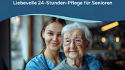 Pflegehilfe für Senioren 24 GmbH - Betreuung und Pflege in ganz Deutschland