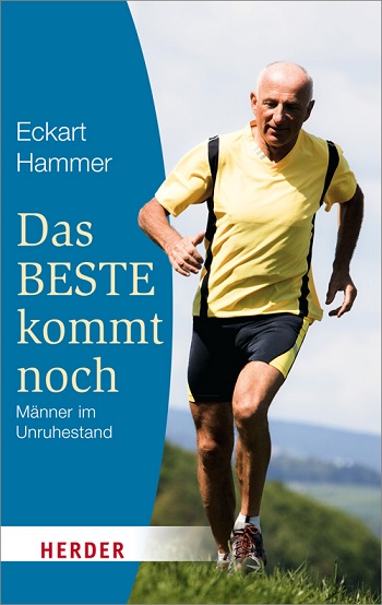 Buchcover – Eckart Hammer: Das BESTE kommt noch – Männer im Unruhestand 
