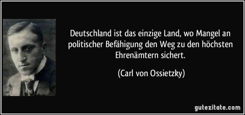 zitat-deutschland-ist-das-einzige-land-wo-mangel-an-politischer-befahigung-den-weg-zu-den-hochsten-carl-von-ossietzky-190844.jpg