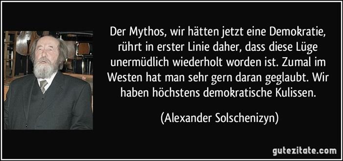 Solschenizyn-zitat-der-mythos-wir-hatten-jetzt-eine-demokratie-ruhrt-in-erster-linie-daher-dass-diese-luge-alexander-solschenizyn-238812.jpg