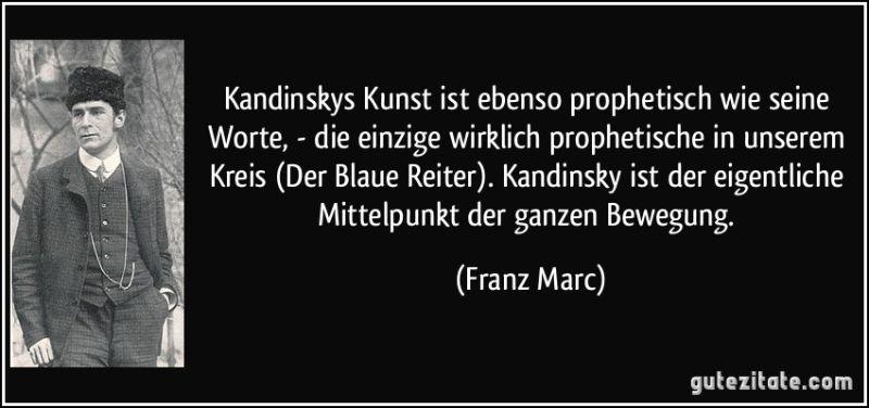 zitat-kandinskys-kunst-ist-ebenso-prophetisch-wie-seine-worte-die-einzige-wirklich-prophetische-in-franz-marc-110579.jpg