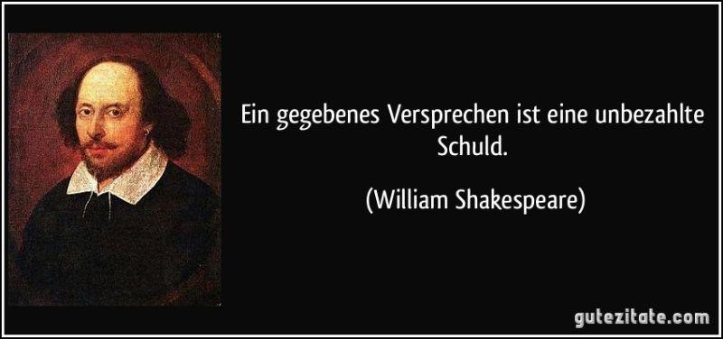Shakespeare-zitat-ein-gegebenes-versprechen-ist-eine-unbezahlte-schuld-william-shakespeare-140309.jpg
